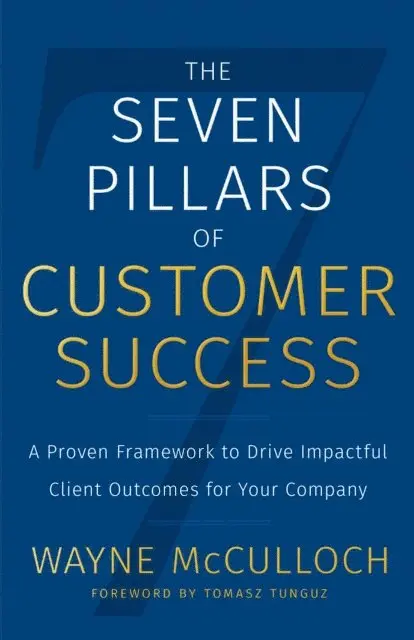 Wayne McCulloch - Seven Pillars of Customer Success, E-bok. Tillgänglighet: Lägg i varukorg