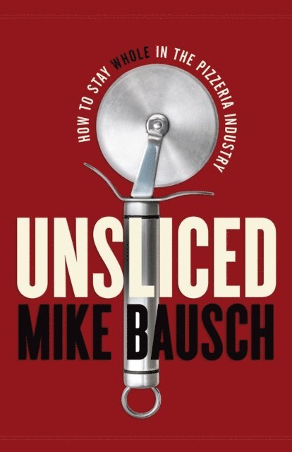 Mike Bausch - Unsliced, E-bok