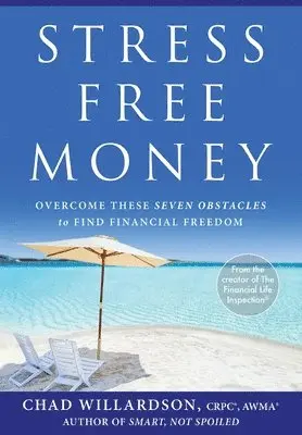 Chad Willardson - Stress-Free Money, Inbunden. Tillgänglighet: Lägg i varukorg