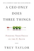 CEO Only Does Three Things