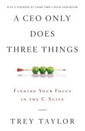 CEO Only Does Three Things