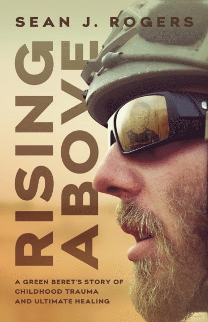 Sean J. Rogers - Rising Above, E-bok