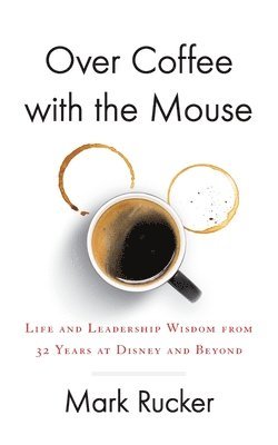 Mark Rucker - Over Coffee with the Mouse, Häftad