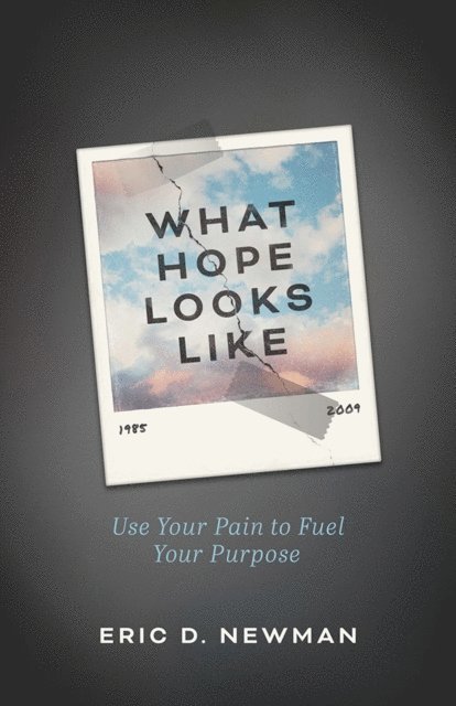Eric D. Newman - What Hope Looks Like, E-bok