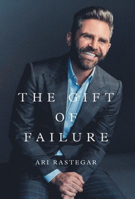 Ari Rastegar - Gift of Failure, Inbunden. Tillgänglighet: Lägg i varukorg