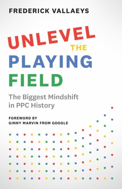 Frederick Vallaeys - Unlevel the Playing Field, E-bok
