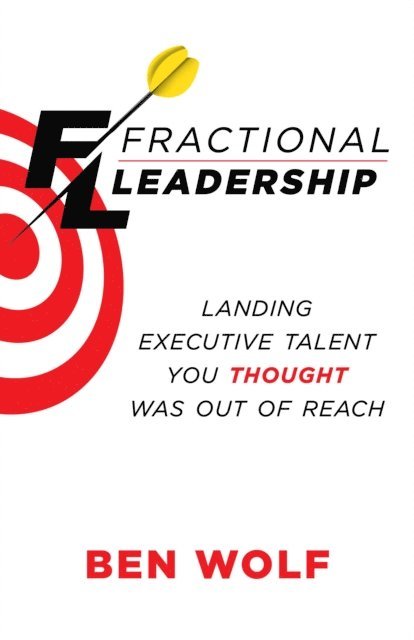 Ben Wolf - Fractional Leadership, E-bok