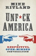 Unfuck America