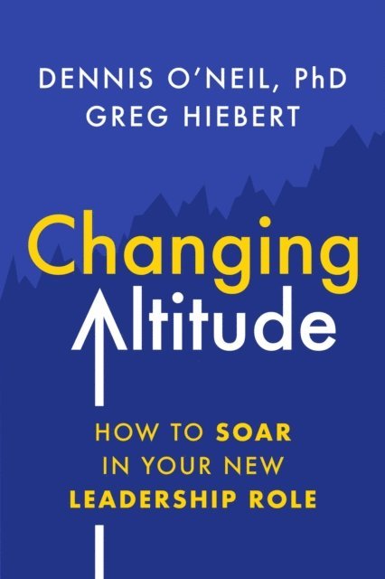 Greg Hiebert, Dennis O'Neil - Changing Altitude, E-bok