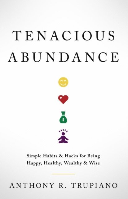 Anthony R. Trupiano - Tenacious Abundance, E-bok. Tillgänglighet: Lägg i varukorg