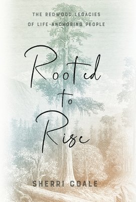 Sherri Coale - Rooted to Rise, Inbunden