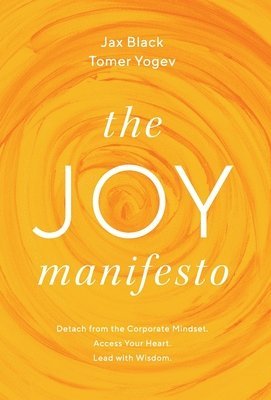 Jax Black, Tomer Yogev - Joy Manifesto, Inbunden. Tillgänglighet: Lägg i varukorg