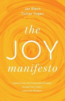 Jax Black, Tomer Yogev - Joy Manifesto, Häftad. Tillgänglighet: Lägg i varukorg