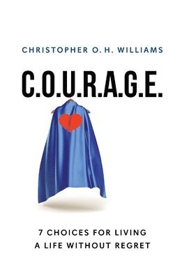 Christopher O H Williams - C.O.U.R.A.G.E, Inbunden. Tillgänglighet: Lägg i varukorg