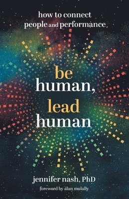 Jennifer Nash - Be Human, Lead Human, Häftad