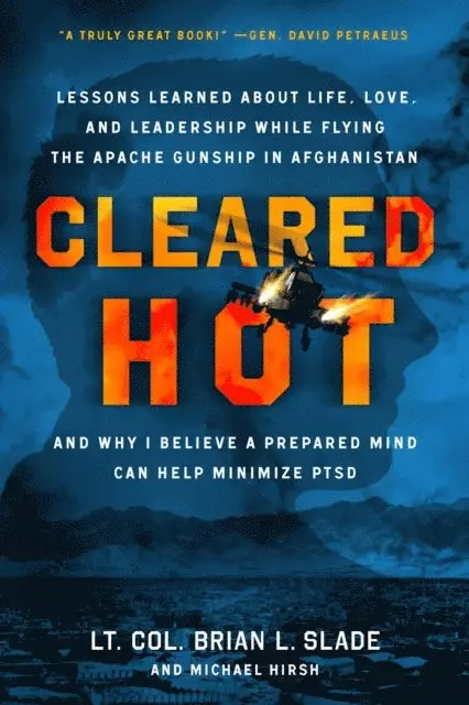 Michael Hirsh, Lt. Col. Brian L. Slade - Cleared Hot, E-bok. Tillgänglighet: Lägg i varukorg