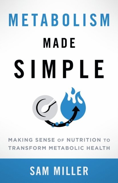 Sam Miller - Metabolism Made Simple, E-bok
