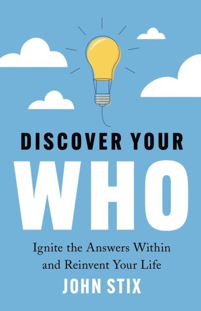 John Stix - Discover Your WHO, E-bok