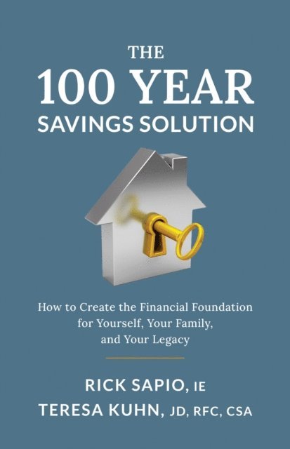 Teresa Kuhn, Rick Sapio - 100 Year Savings Solution, E-bok