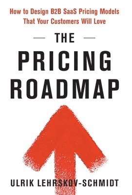 Ulrik Lehrskov-Schmidt - Pricing Roadmap, Inbunden