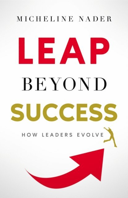 Micheline Nader - LEAP Beyond Success, E-bok