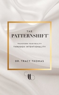 Tracy Thomas - PatternShift (TM), Häftad. Tillgänglighet: Lägg i varukorg