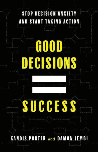 Damon Lembi, Kandis Porter - Good Decisions Equal Success, E-bok