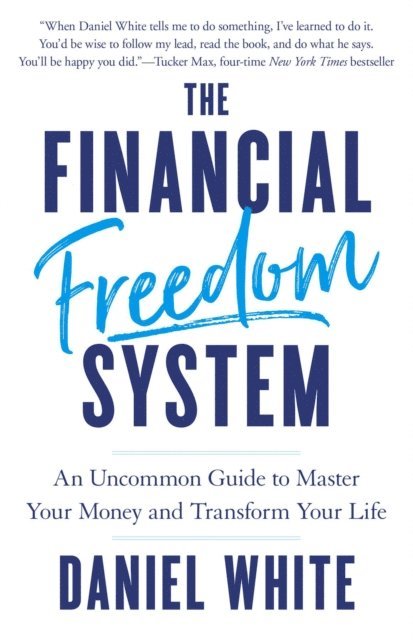 Daniel White - Financial Freedom System, E-bok