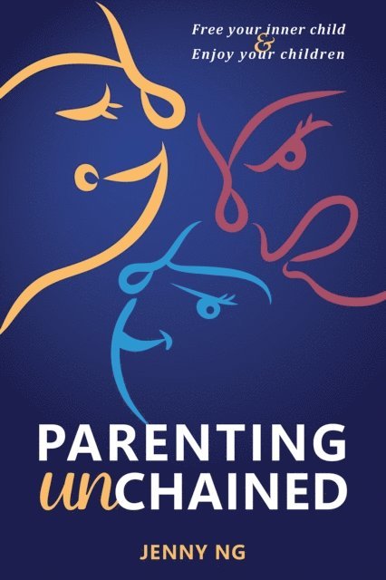 Jenny Ng - Parenting Unchained, E-bok