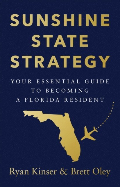 Brett Oley, Ryan Kinser - Sunshine State Strategy, E-bok