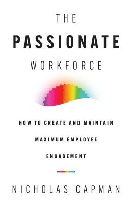 Nicholas Capman - Passionate Workforce, Häftad. Tillgänglighet: Lägg i varukorg