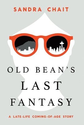 Sandra Chait - Old Bean's Last Fantasy, Inbunden. Tillgänglighet: Lägg i varukorg