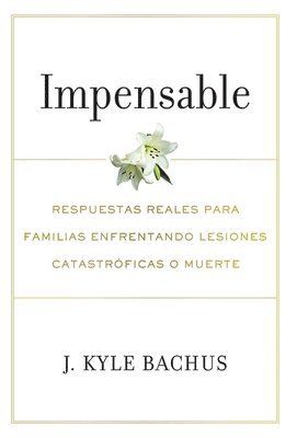 J Kyle Bachus - Impensable, Inbunden. Tillgänglighet: Lägg i varukorg