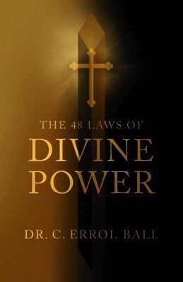 C Errol Ball - 48 Laws of Divine Power, Häftad. Tillgänglighet: Lägg i varukorg