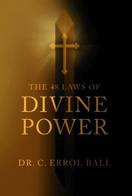 C Errol Ball - 48 Laws of Divine Power, Inbunden. Tillgänglighet: Lägg i varukorg