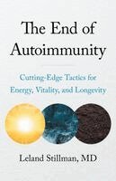 Leland Stillman - End of Autoimmunity, Häftad