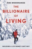 Mike Woodmansee - Billionaire of Living, Häftad