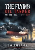 Zagloul Kadah - Flying Oil Tanker, Inbunden