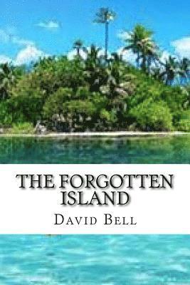 Tony Bell, David Bell - The Forgotten Island, Häftad. Tillgänglighet: Lägg i varukorg