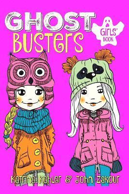John Zakour, Katrina Kahler - GHOST BUSTERS - Book 1 - Book for Girls 9-12, Häftad. Tillgänglighet: Lägg i varukorg