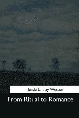 Jessie Laidlay Weston - From Ritual to Romance, Häftad