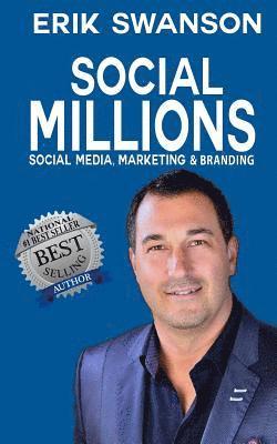 Erik Swanson - Social Millions: Social Media, Marketing & Branding, Häftad