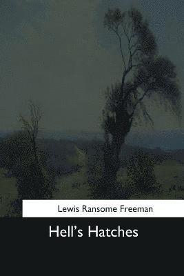 Lewis Ransome Freeman - Hell's Hatches, Häftad. Tillgänglighet: Lägg i varukorg