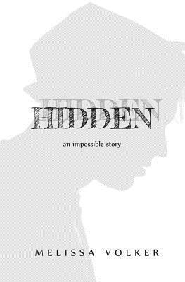 Melissa Volker - Hidden -- (novella): an impossible story, Häftad. Tillgänglighet: Lägg i varukorg
