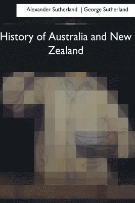 George Sutherland, Alexander Sutherland - History of Australia and New Zealand, Häftad