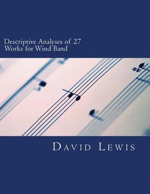 David P. Lewis - Descriptive Analyses of 27 Works for Wind Band, Häftad. Tillgänglighet: Lägg i varukorg