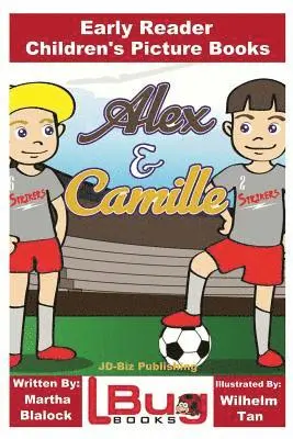 John Davidson - Alex and Camille - Early Reader - Children's Picture Books, Häftad. Tillgänglighet: Lägg i varukorg