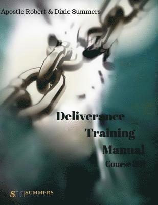 Dixie Summers, Robert Summers - Deliverance Training Manual - 201, Häftad. Tillgänglighet: Lägg i varukorg