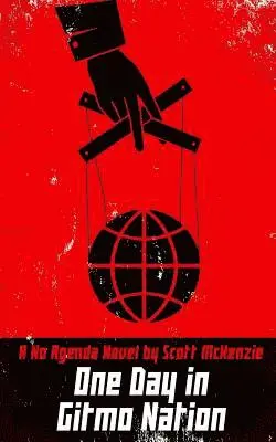 Scott McKenzie - One Day in Gitmo Nation (A No Agenda Novel), Häftad. Tillgänglighet: Lägg i varukorg