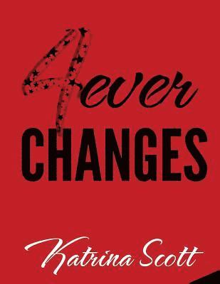Katrina Scott, Pavita Singh - 4ever Changes, Häftad